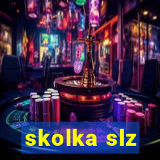 skolka slz